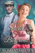 The Starlet's Fake Boyfriend (A 1940's Romance #2) by Rose Andrews