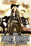 The Sharps Shooter by Valerie Douglas