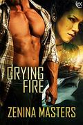 Crying Fire (Shifting Crossroads #49) by Zenina Masters