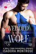 Wedded to the Wolf: A Shifters in Love Fun & Flirty Romance (Mystic Bay #7) by Shifters In Love