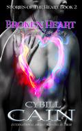Broken Heart (Stories of the Heart #2) by Cybill Cain