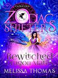 Bewitched Dragon Mates: A Zodiac Shifters Paranormal Romance: Capricorn  (How to Tame Your Dragon Mate) by Zodiac Shifters