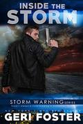 Inside the Storm (Storm Warning #7) by Geri Foster