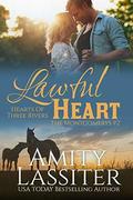 Lawful Heart: The Montgomerys #2 (Hearts of Three Rivers #5) by Amity Lassiter