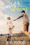 Leaving Lucas (Acton #2) by J.S. Wood