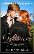 Genevieve: Mail Order Bride's Secret Baby: Mail Order Bride Romance (Brides of Dalton #4) by Bethany Rose