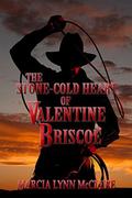 The Stone-Cold Heart of Valentine Briscoe by Marcia Lynn McClure