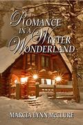 Romance in a Winter Wonderland by Marcia Lynn McClure