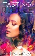 Tasting Rielle (Awakening Rielle #4) by Crystal Cierlak