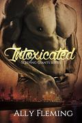 Intoxicated by Ally Fleming