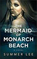 The Mermaid of Monarch Beach by Summer Lee