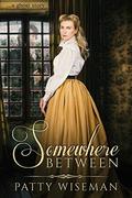 Somewhere Between by Patty Wiseman