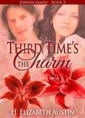 Third Time's The Charm by H. Elizabeth Austin