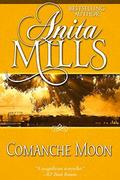 Comanche Moon by Anita Mills
