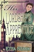 His Lordship's Apprentice by Etta Stark
