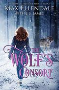 The Wolf's Consort by Max Ellendale, Victoria Miller