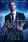 Hardest Fall by Juliette Cross