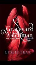 Graveyard Watchman, Book 2: The Demon Wars by Leslie Fear