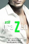 Still Brazen by M. Malone, Nana Malone