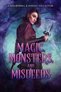Magic, Monsters, and Misdeeds by Nicola M. Cameron
