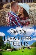 Identity: Love in Juniper Ridge by Heather Justesen