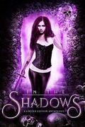 In the Shadows: A Limited Edition Anthology by Dorothy Dreyer