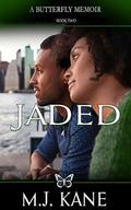 Jaded (The Butterfly Memoirs #3) by M.J. Kane