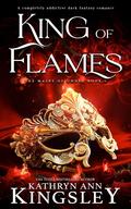 King Of Flames by Kathryn Ann Kingsley