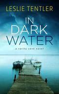 In Dark Water (Rarity Cove #3) by Leslie Tentler