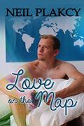Love on the Map (Love on... #6) by Neil S. Plakcy
