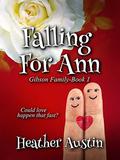 Falling For Ann (Gibson Family #1) by H. Elizabeth Austin