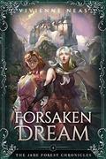 Forsaken Dream (The Jade Forest Chronicles #4) by Vivienne Neas