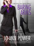 BARING ARMS (Me and Mr. Jones Mysteries #2) by Jo-Ann Power