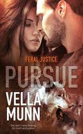 Pursue (Feral Justice #3) by Vella Munn