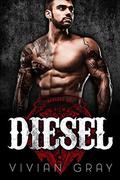 Diesel: A Motorcycle Club Romance (Outlaw MC Romance Collection #4) by Vivian Gray