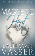 Magnetic Heat (The Hot Voltage #3) by JB Logic