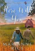 Here With You (A Well Paired Novel #4) by Marianne Rice