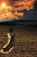 Dark Thermopylae (Thermopylae Bound #4) by Belinda Harrison