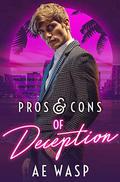 Pros & Cons of Deception (Pros & Cons #2) by A.E. Wasp