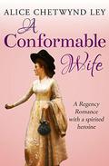 A Conformable Wife by Alice Chetwynd Ley