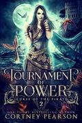 Tournament of Power (Curse of the Pirate #2) by Cortney Pearson