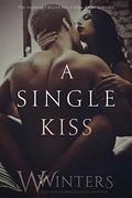 A Single Kiss by Willow Winters