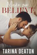 Make Me Believe: Jilted: The Bride by Tarina Deaton