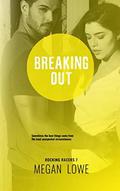 Breaking Out (Rocking Racers #7) by Megan Lowe