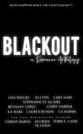 Blackout: A Romance Anthology by K.A. Ware