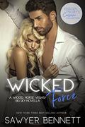 Wicked Force by Sawyer Bennett