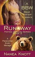Runaway: A BBW Bear Shifter Romance (Mating Season #2) by Nanea Knott