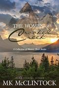 The Women of Crooked Creek by M.K. McClintock