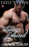 You Are Always on My Mind: Hell Yeah! by Sable Hunter