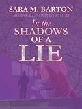 In the Shadows of a Lie (A Cornwall & Company Mystery #2) by Sara M. Barton